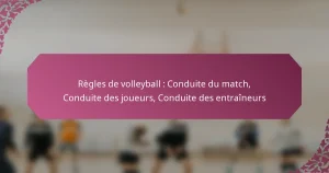 featured-image-regles-de-volleyball-conduite-du-match-conduite-des-joueurs-conduite-des-entraineurs