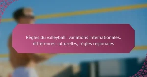featured-image-regles-du-volleyball-variations-internationales-differences-culturelles-regles-regionales