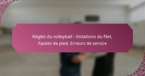 featured-image-regles-du-volleyball-violations-du-filet-fautes-de-pied-erreurs-de-service